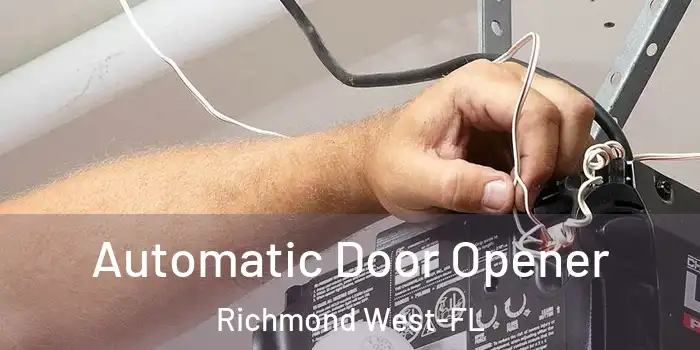 Automatic Door Opener Richmond West-FL