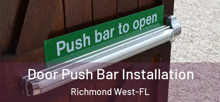 Door Push Bar Installation Richmond West-FL