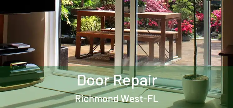  Door Repair Richmond West-FL
