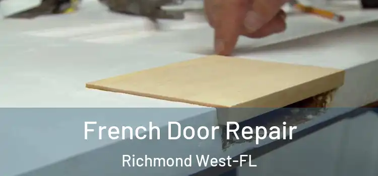  French Door Repair Richmond West-FL