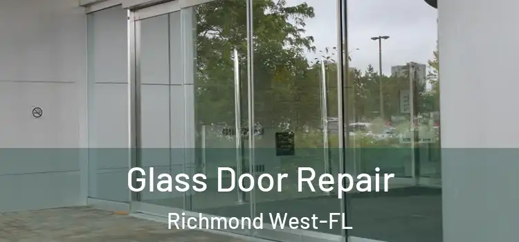  Glass Door Repair Richmond West-FL