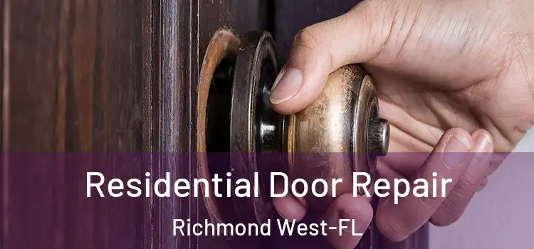 Residential Door Repair Richmond West-FL