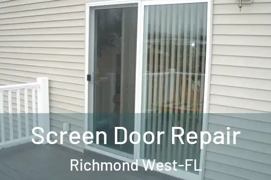  Screen Door Repair Richmond West-FL